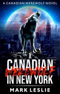 Canadian Werewolf in New York Mark Leslie