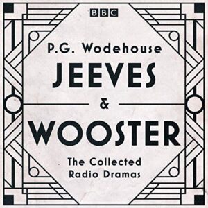 BBC's Jeeves & Wooster: The Collected Radio Dramas
